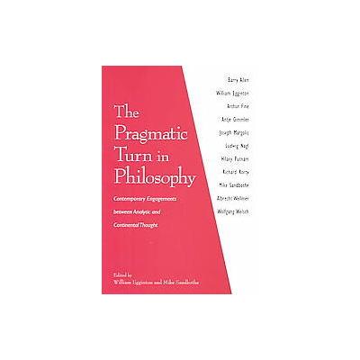 The Pragmatic Turn in Philosophy by Mike Sandbothe (Paperback - State Univ of New York Pr)