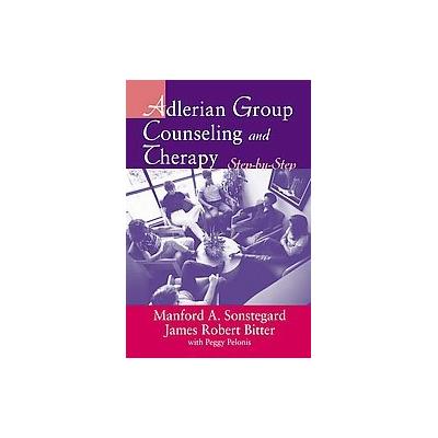 Adlerian Group Counseling and Therapy by Peggy Pelonis (Hardcover - Routledge)