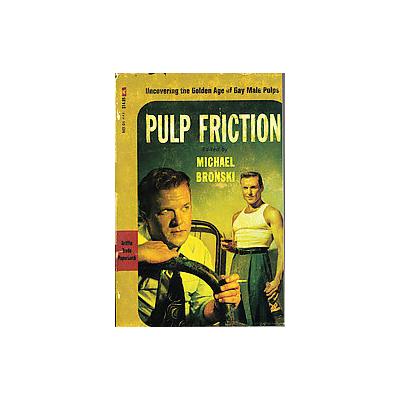 Pulp Friction by Michael Bronski (Paperback - Griffin)