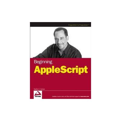 Beginning AppleScript by Stephen G. Kochan (Paperback - Wrox Pr Inc)