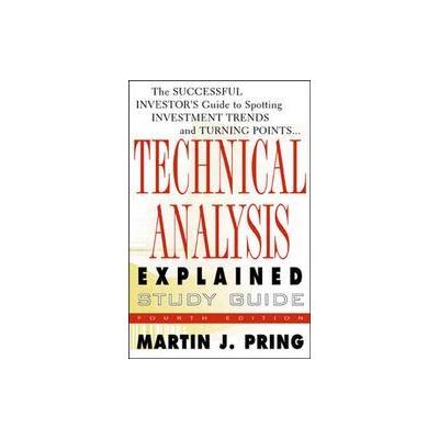 Study Guide for Technical Analysis Explained by Martin J. Pring (Paperback - McGraw-Hill)