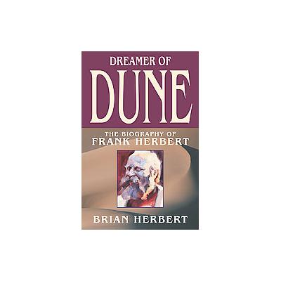 Dreamer of Dune by Brian Herbert (Paperback - Reprint)