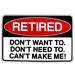 Treasure Gurus Warning Reti Embossed Tin Sign Funny Us Made Novelty Gift Metal in Red | 8 H x 12 W x 1 D in | Wayfair SN-TN3RETIRED