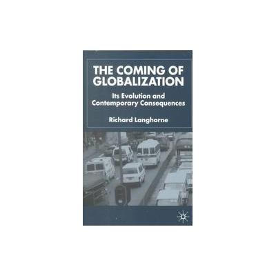 The Coming of Globalization by Richard Langhorne (Paperback - Palgrave Macmillan)