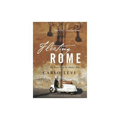 Fleeting Rome by Carlo Levi (Hardcover - John Wiley & Sons Inc.)