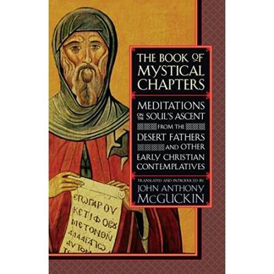 The Book Of Mystical Chapters: Meditations On The ...