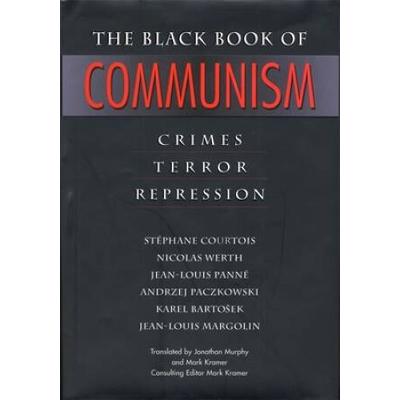 The Black Book Of Communism: Crimes, Terror, Repression
