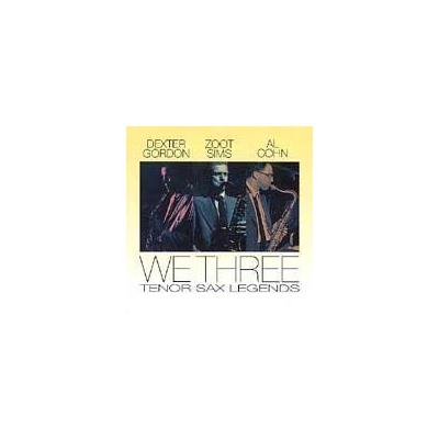 We Three: Tenor Sax Legends by Dexter Gordon/Al Cohn/Zoot Sims (CD - 05/30/1995)