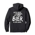 Bitte Nicht Schubsen Ich habe Bier In Der Hand Bier Pullover Hoodie