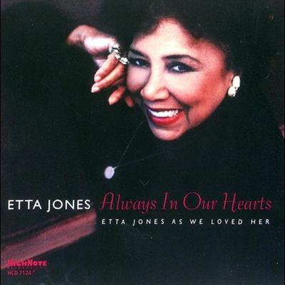 Always in Our Hearts: Etta Jones as We Loved Her by Etta Jones (CD - 04/27/2004)