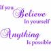 Winston Porter If You Believe in Yourself Anything Is Possible Inspiring Quotes Wall Decal Vinyl in Indigo | 11 H x 15 W in | Wayfair