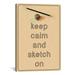 Winston Porter Keep Calm & Sketch on Graphic Art on Canvas in Brown/Green | 90 H x 60 W x 0.75 D in | Wayfair 6487815D0CAC413DB425DDE038A5F3C5