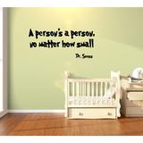 Harriet Bee A Person's a Person No Matter How Small Dr. Seuss Wall Decal Vinyl in Black | 12 H x 20 W in | Wayfair FA91DB1EC058400998126D439682658B