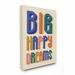 Isabelle & Max™ Shanley Big Happy Dreams Bright Block Lettered Typography Canvas Art Canvas/Metal | 40 H x 30 W x 1.5 D in | Wayfair