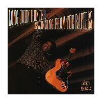 Swinging from the Rafters by Long John Hunter (CD - 07/01/1997)