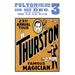 Buyenlarge 'Thurston, Famous Magician 23rd Annual Tour' Vintage Advertisement in Black/Orange | 42 H x 28 W x 1.5 D in | Wayfair 0-587-21726-xC2842