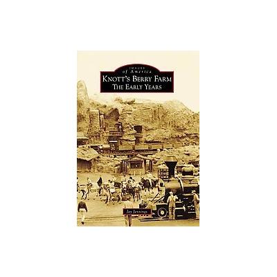 Knott's Berry Farm (CA) by Jay Jennings (Paperback - Arcadia Pub)