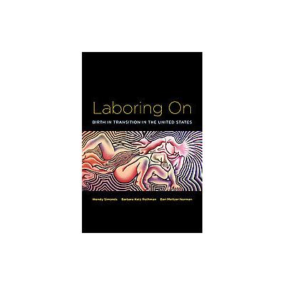 Laboring On by Wendy Simonds (Paperback - Routledge)