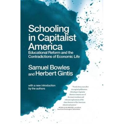 Schooling In Capitalist America: Educational Reform And The Contradictions Of Economic Life