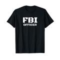 FBI Officer - Polizei, Uniform, Security, Police, Beamte T-Shirt