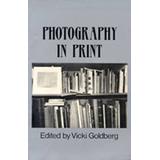 Photography In Print: Writings From 1816 To The Present