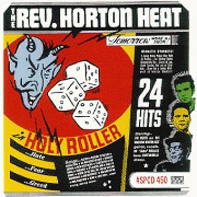 Holy Roller by The Reverend Horton Heat (CD - 04/20/1999)