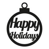 The Holiday Aisle® Cetus Happy Holidays Christmas Ornament Themed Laser Cut Solid Steel Wall Sign Hanging in Black | 20 H x 20 W x 0.06 D in | Wayfair