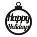 The Holiday Aisle® Cetus Happy Holidays Christmas Ornament Themed Laser Cut Solid Steel Wall Sign Hanging in Black | 20 H x 20 W x 0.06 D in | Wayfair