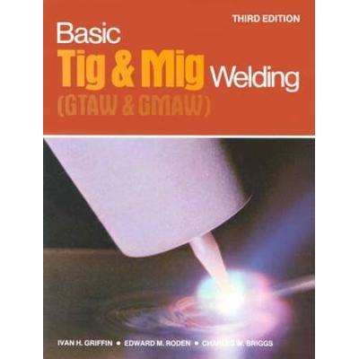 Basic Tig And Mig Welding
