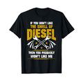 Diesel Mechanic - Don't Like The Smell Of Diesel T-Shirt