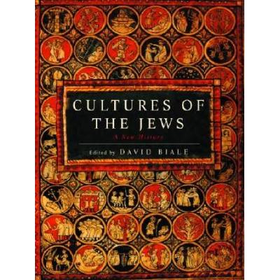 Cultures Of The Jews: A New History