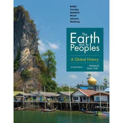 The Earth And Its Peoples: A Global History, Volum...