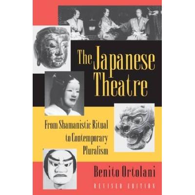 The Japanese Theatre: From Shamanistic Ritual To C...