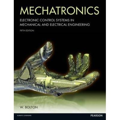 Mechatronics: Electronic Control Systems In Mechan...