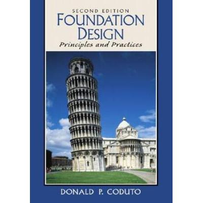 Foundation Design: Principles And Practices