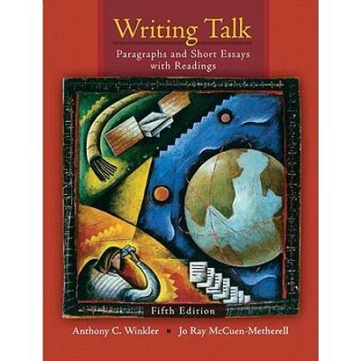 Writing Talk: Paragraphs And Short Essays With Rea...
