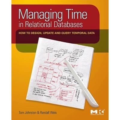 Managing Time In Relational Databases: How To Desi...