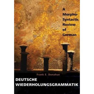 Deutsche Wiederholungsgrammatik: A Morpho-Syntactic Review Of German
