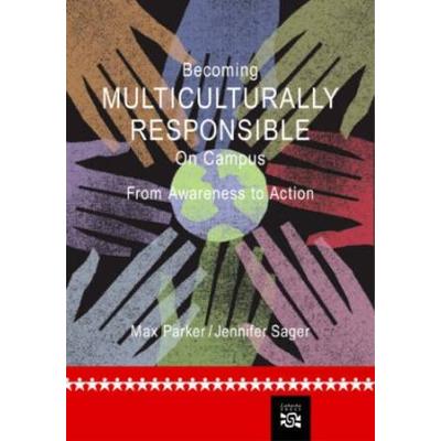 Becoming Multiculturally Responsible On Campus: From Awareness To Action