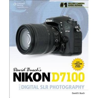 David Busch's Nikon D7100 Guide To Digital Slr Pho...