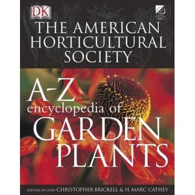 The American Horticultural Society A-Z Encyclopedi...