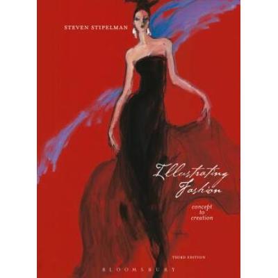 Illustrating Fashion: Concept To Creation [With Dvd]
