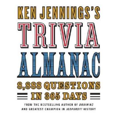 Ken Jennings's Trivia Almanac: 8,888 Questions In ...