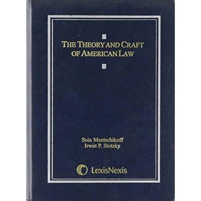 The Theory And Craft Of American Law