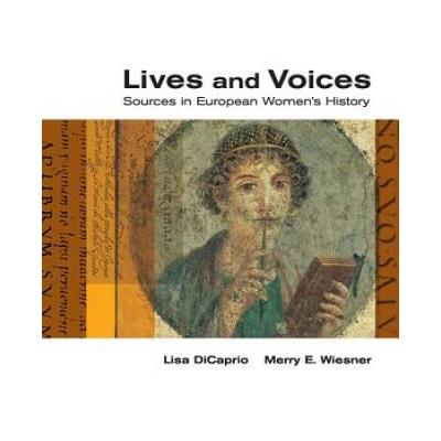 Lives And Voices: Sources In European Women's History