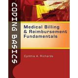 Coding Basics: Medical Billing And Reimbursement Fundamentals (Book Only)