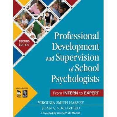 Professional Development And Supervision Of School Psychologists: From Intern To Expert