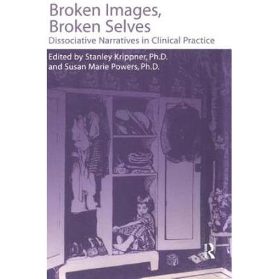 Broken Images Broken Selves: Dissociative Narrativ...