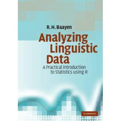 Analyzing Linguistic Data: A Practical Introductio...