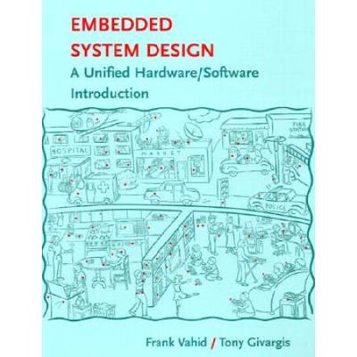 Embedded System Design: A Unified Hardware / Softw...